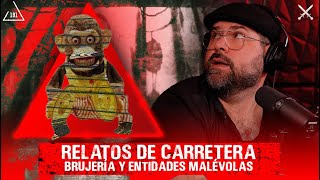 Relatos de carretera brujería y entidades malévolas  EP 191 [upl. by Cock]