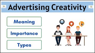 No12  Creativity in Advertising  Meaning  Importance  Creative Strategy  Types [upl. by Alleuqram]