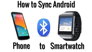 How to Sync Android Smartwatch to Phone [upl. by Ilek180]