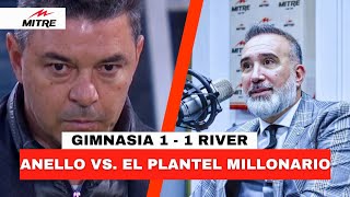 quotLLÉVENSE A LOS TRONCOSquot  Goles y reacción de Anello al plantel millonario  GIMNASIA 1  RIVER 1 [upl. by Lorimer]