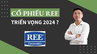 Cổ phiếu REE  triển vọng năm 2024 [upl. by Leipzig]