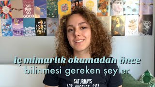 İç Mimarlık Okumadan Önce Bilmeniz Gerekenler I İç Mimarlık Okumak [upl. by Oirasan]