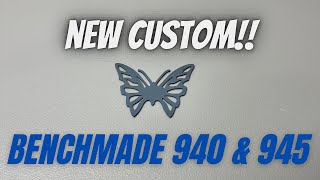 New Custom 940 amp 945 Benchmade Osborne’s [upl. by Treulich]