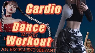 Lisa MONEY Cardio HIIT Dance Workout  Fat Burn🔥 Weigh Loss  Toned Body  Kpop Fitness  OppServe [upl. by Rabaj]