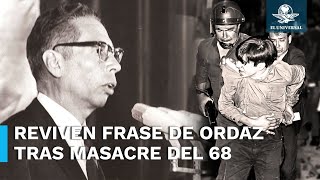 quotOrgulloso por salvar al paísquot la frase de Díaz Ordaz tras masacre estudiantil del 68 [upl. by Amarillis]