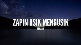 Senario  Zapin Usik Mengusik Lirik [upl. by Norvan]