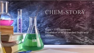 Preparation of 500 ml M10 Standard oxalic acid solution  Class 11  Lab Experiment  ChemStory [upl. by Prouty]