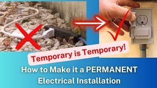 How to Go From a Temporary to a Permanent Electrical Installation [upl. by Charin]