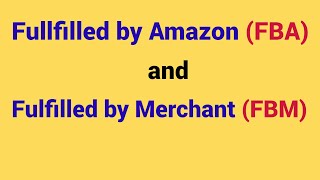 what is fulfillment by amazon  what is fulfillment by merchant  FBA  FBM [upl. by Estus]