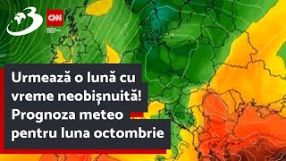 Urmează o lună cu vreme neobișnuită Prognoza meteo pentru luna octombrie [upl. by Eittik]