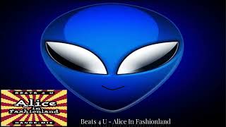 07 Beats 4 U  Alice In Fashionland [upl. by Idoj]