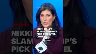 Nikki Haley slams Trump’s pick for intel chief [upl. by Enelad748]