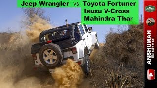 Jeep WranglerIndia vs TharFortunerVCross We push the Jeep to its limits [upl. by Epifano]