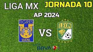 TIGRES VS LEON JORNADA 10 LIGA MX APERTURA 2024 HORARIO FECHA Y CANAL [upl. by Jehovah]