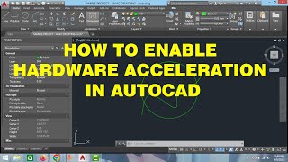 HOW TO ENABLE AUTOCAD HARDWARE ACCELERATION [upl. by Ynahteb]