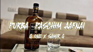 PURBA PASCHIM AAFNAI NEW NEPALI SONG 2024  G ONE FT  SamirOfficial157  NEW NEPALI RAP SONG [upl. by Yzdnil79]