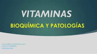 VITAMINAS  Bioquímica y Patologías Introducción [upl. by Whitson]