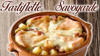 TARTIFLETTE SAVOYARDE  LA VRAI RECETTE [upl. by Yartnod127]