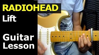 HOW TO PLAY  RADIOHEAD  Lift  Guitar LessonChords [upl. by Phippen]