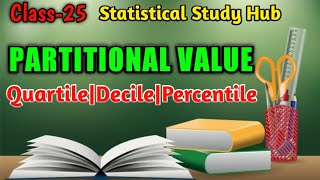 Class25Partitional ValuesQuartileDecilePercentileStatistical Study Hub [upl. by Rabjohn]