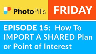 PhotoPills Friday Ep 15 How to Import a Shared Plan or Point of Interest [upl. by Aschim]