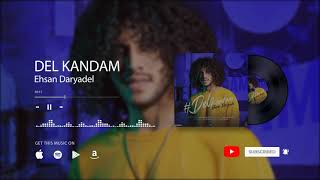 Ehsan Daryadel  Del kandam  OFFICIAL TRACK [upl. by Ydoow]