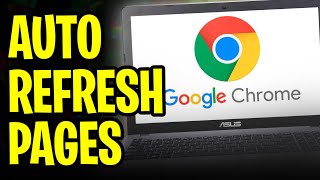 How to Activate Auto Refresh in Chrome 2024  Automatically Refresh Pages in Chrome FIX [upl. by Zeke998]