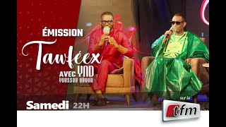 🚨🚨TFM LIVE  EMISSION TAWFEEX AVEC YOUSSOU NDOUR  Pr EL HADJ PAPE CHEIKH DIALLO [upl. by Coonan371]