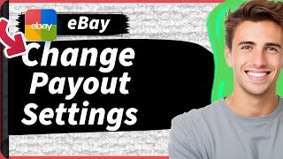 How to Change Your Payout Settings On Ebay 2024 New Update [upl. by Leor]