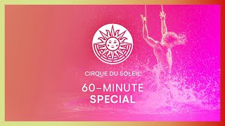 60  MINUTE SPECIAL  Cirque du Soleil  MYSTERE BAZZAR OVO KÀ AND MORE [upl. by Reinar691]