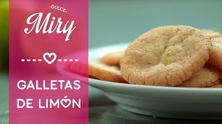 Galletas de limón  ¿Cómo hacer galletas caseras  ¡Fáciles y rápidas  Dulce Miry [upl. by Assiralk]