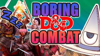 DampD Combat is Boring and how to fix it [upl. by Eikciv397]