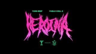 YUNG BEEF FT PABLO CHILLE  HEROINA OFFICIAL VIDEO [upl. by Kathie]