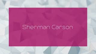 Sherman Carson  appearance [upl. by Akaenahs]