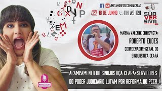 Acampamento do SindJustiça Ceará Servidores do Poder Judiciário Lutam por Reforma do PCCR [upl. by Yoshi714]