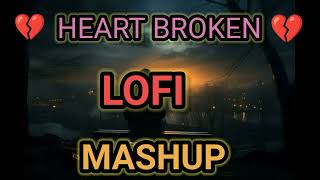 lofi Humnava Mere Song  sad mashup song  broken brokenheart  mashup song [upl. by Marie963]