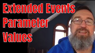 Parameter Values from Extended Events [upl. by Hitoshi]