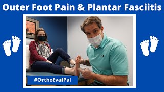 Outer Foot Pain with Plantar Fasciitis [upl. by Orabelle]