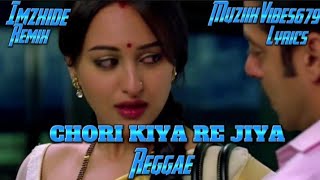 Chori Kiya Re Jiya  Lyrics  IMZXIDE  MUZIIKVIBES679  ONE DROP REGGAE  MV679 [upl. by Clareta65]