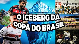 O ICEBERG DA COPA DO BRASIL [upl. by Solana]