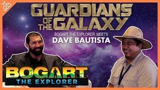 BOGART THE EXPLORER MEETS DAVE quotBATISTAquot BAUTISTA Marvels Guardians of the Galaxy [upl. by Guenevere]