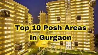 Top 10 Posh Areas in GurgaonGurgaon Posh AreasBest Residential Localities to Live in Gurgaon [upl. by Ilatan]