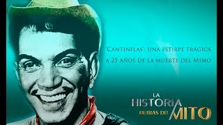 La Historia detrás del Mito  Cantinflas una estirpe trágica [upl. by Aneerb593]