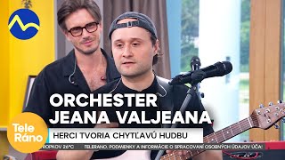 Orchester Jeana Valjeana  herci hrajú chytľavú hudbu  Teleráno [upl. by Eiger]