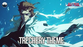 Bleach OST Treachery  Sosuke Aizens Theme  EPIC VERSION [upl. by Airlee]