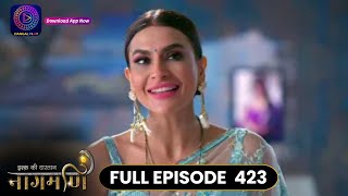 Ishq Ki Dastaan Naagmani  Full Episode 423  Dangal TV [upl. by Llenyaj890]