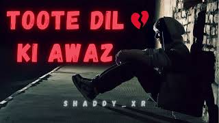 Toote Dil Ki Awaz II New Hindi Song ll sad sadsong [upl. by Bendite811]