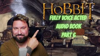 Audiobook Reading The Hobbit Fully Voice Acted Part 6 [upl. by Terra]