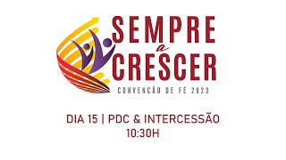 Convenção de Fé 2023  PDC  15Ago [upl. by Osbert848]