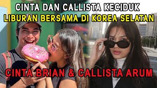 Cinta Brian dan Callista Arum Keciduk Liburan Bersama di Korea Selatan [upl. by Moriyama]